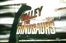EL VALLE DE LOS DINOSAURIOS EL VALLE DE LOS DINOSAURIOS